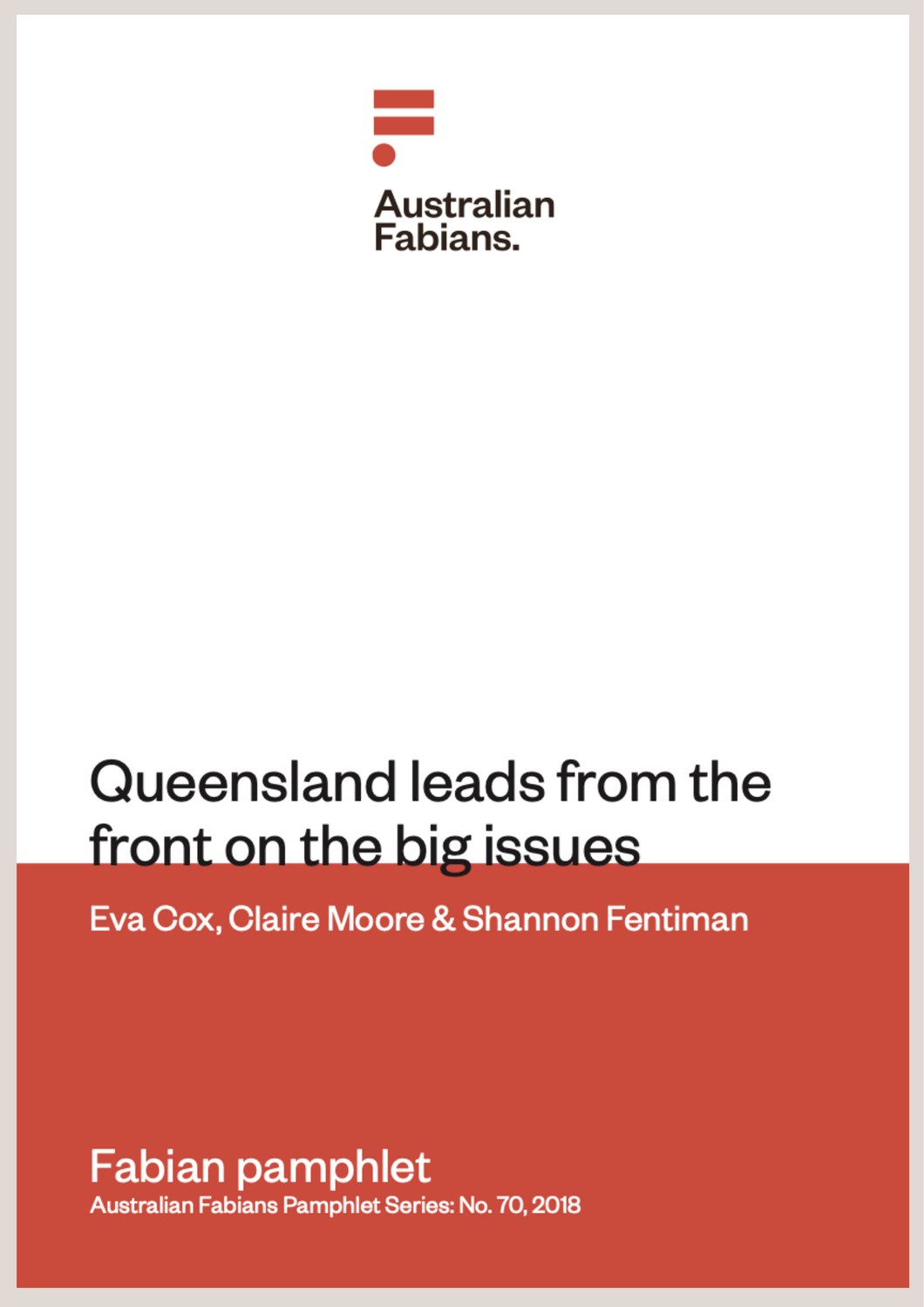 Fabian Pamphlet 70: Queensland leads from the front on the big issues