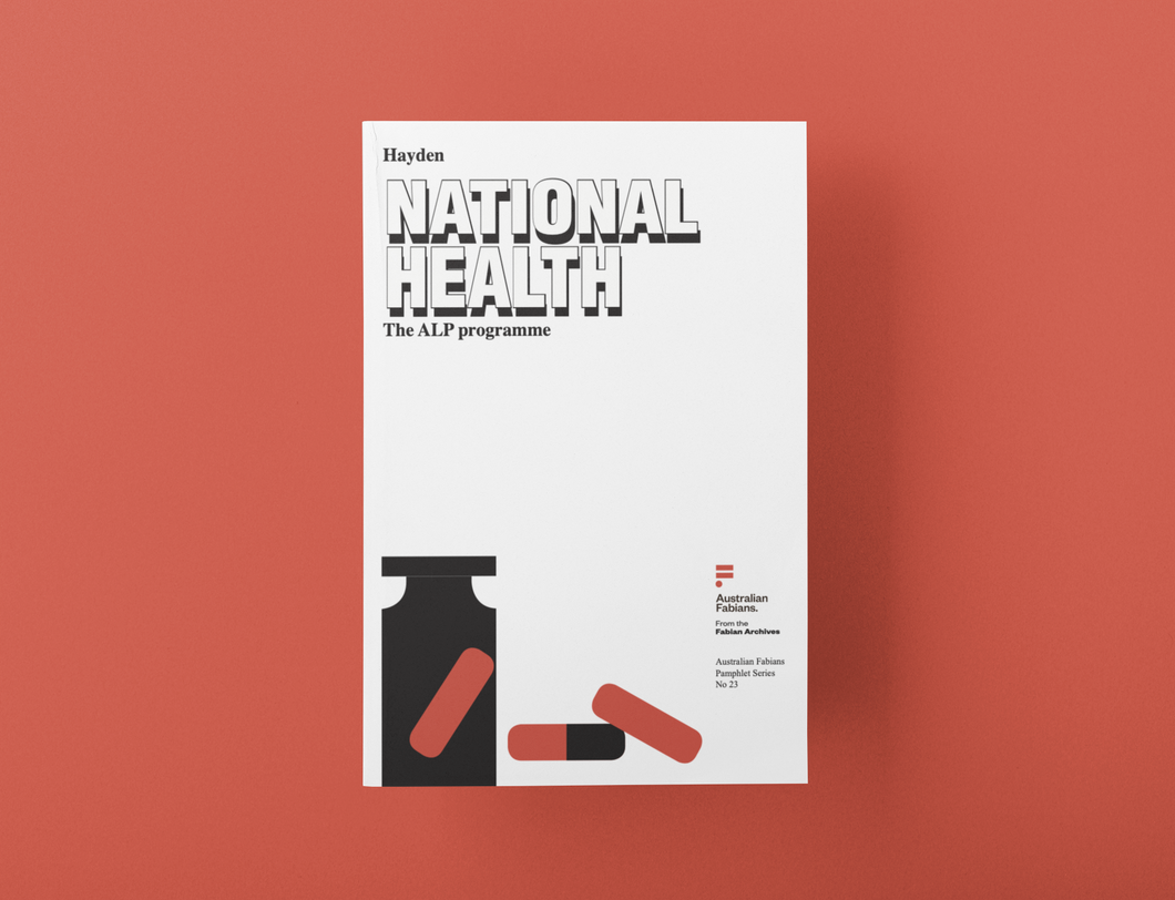 Fabian Pamphlet 23 : National Health - the ALP Programme